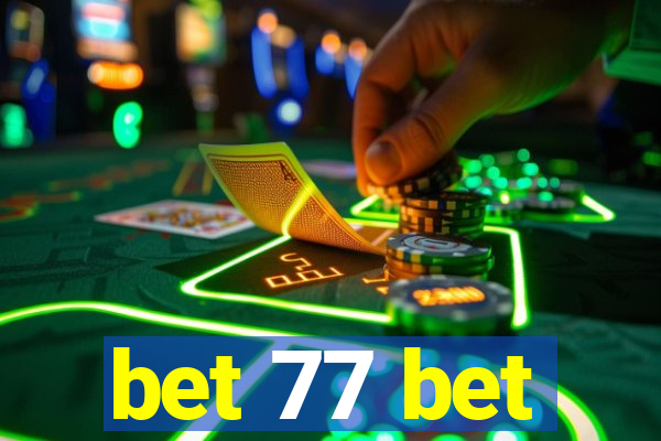 bet 77 bet